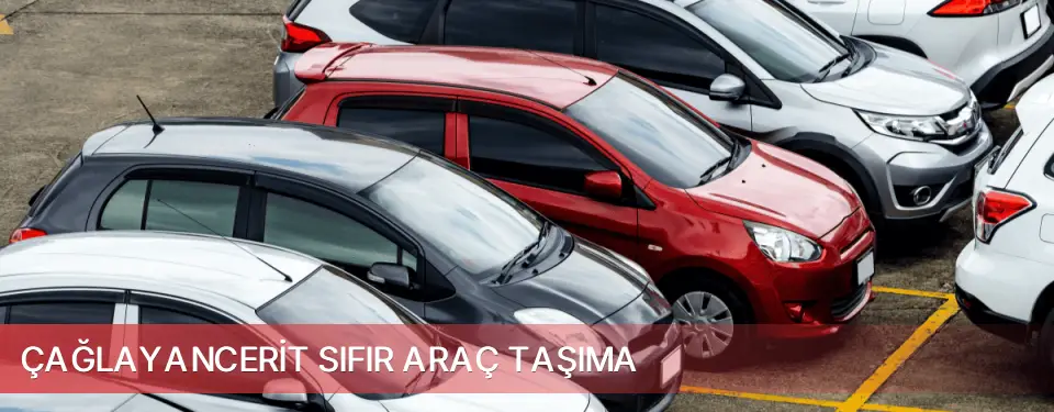 Çağlayancerit İlçemi Sıfır Araç Taşıma